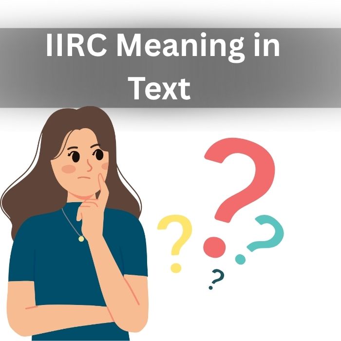 IIRC meaning in text